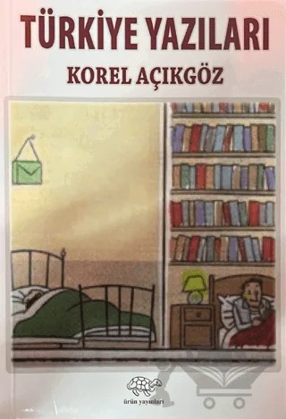 Türkiye Yazıları – Korel Açıkgöz – Ürün Yayınları kitap kapağı