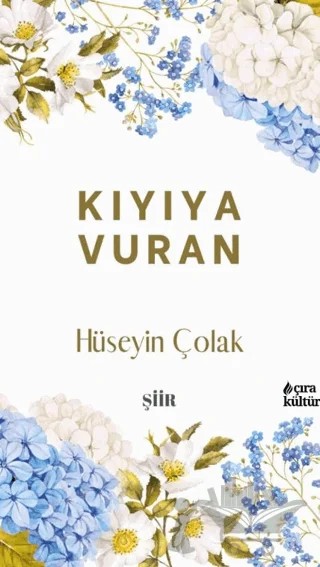 Kıyıya Vuran – Hüseyin Çolak – Çıra Yayınları kitap kapağı
