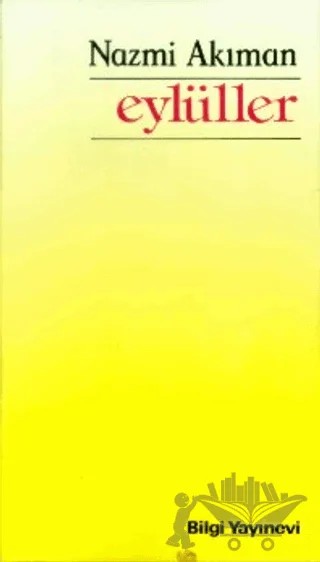 Eylüller – Nazmi Akıman – Bilgi Yayınevi kitap kapağı