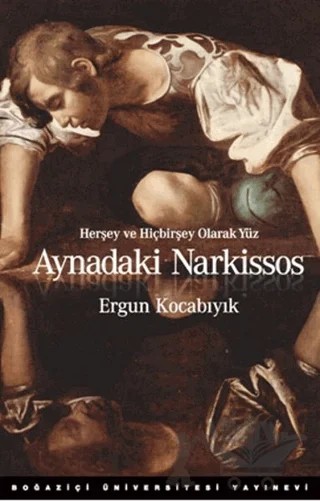 Aynadaki Narkissos – Ergun Kocabıyık – Boğaziçi Üniversitesi Yayınevi kitap kapağı