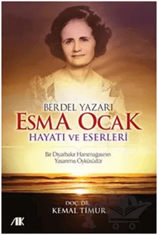 Berdel Yazarı Esma Ocak Hayatı ve Eserleri – Kemal Timur – Akademik Kitaplar kitap kapağı