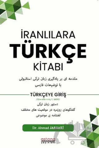 İranlılara Türkçe Kitabı – Ahmad Jabbari – Astana Yayınları kitap kapağı