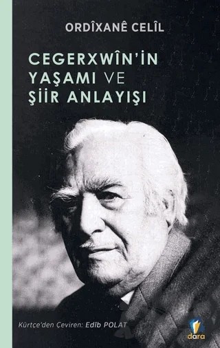 Cegerxwîn’in Yaşamı Ve Şiir Anlayışı – Ordixane Celil – Dara Yayınları kitap kapağı