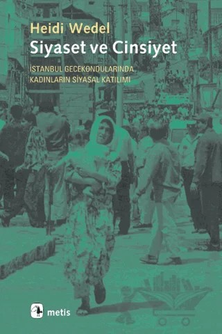 Siyaset ve Cinsiyet – Heidi Wedel – Metis Yayınları kitap kapağı