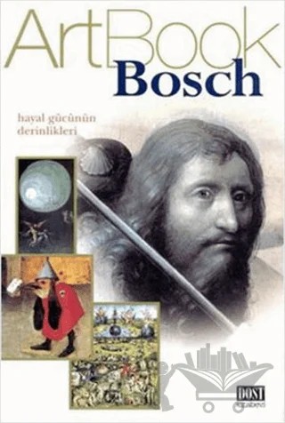ArtBook Bosch – Alessia Devitini Dufour – Dost Kitabevi Yayınları kitap kapağı
