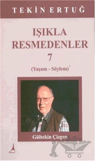 Işıkla Resmedenler 7 – Tekin Ertuğ – Alter Yayıncılık kitap kapağı