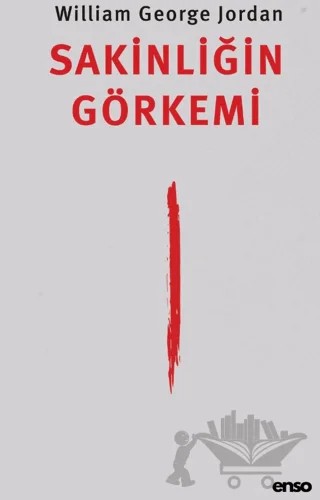 Sakinliğin Görkemi – William George Jordan – Enso Kitap kitap kapağı