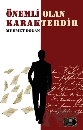 Önemli Olan Karakterdir – Mehmet Doğan – Dionysos Yayın Group kitap kapağı