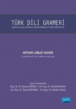 TÜRK DİLİ GRAMERİ / A Grammar of the Turkish Language – Arthur Lumley DAVIDS – Nobel Akademik Yayıncılık kitap kapağı
