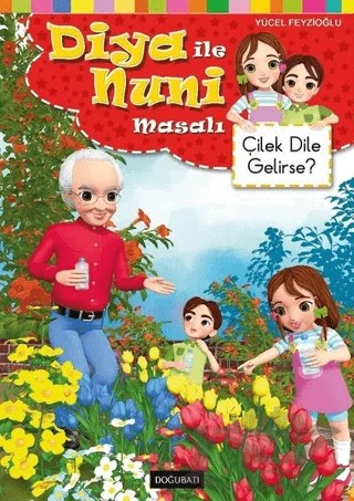 Diya ile Nuni Masalı - Çilek Dile Gelirse? – Yücel Feyzioğlu – Doğu Batı Yayınları kitap kapağı