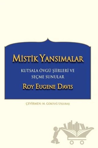 Mistik Yansımalar Kutsala Övgü Şiirleri ve Seçme Sunular – Roy Eugene Davis – Gazi Kitabevi kitap kapağı
