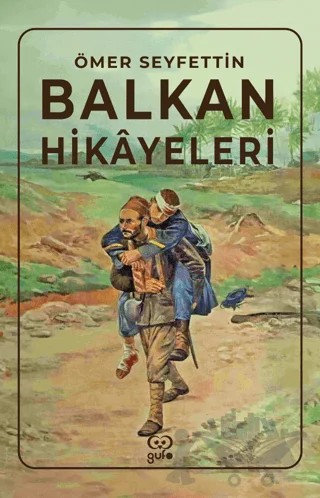 Balkan Hikayeleri – Ömer Seyfettin – Gufo Yayınları kitap kapağı