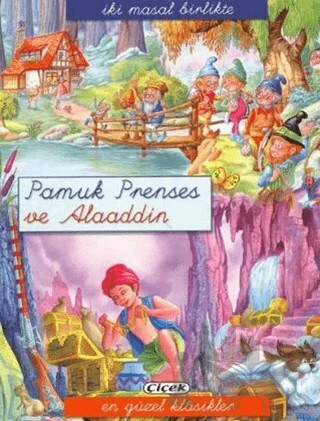 Pamuk Prenses ve Alaaddin – Kolektif – Çiçek Yayıncılık kitap kapağı