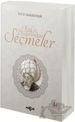 Baki Divan'ından Seçmeler – Sabahattin Küçük – Akçağ Yayınları kitap kapağı