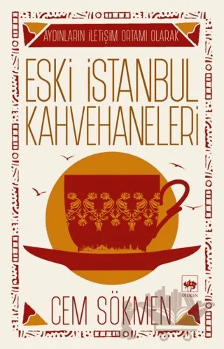 Eski İstanbul Kahvehaneleri – Cem Sökmen – Ötüken Neşriyat kitap kapağı