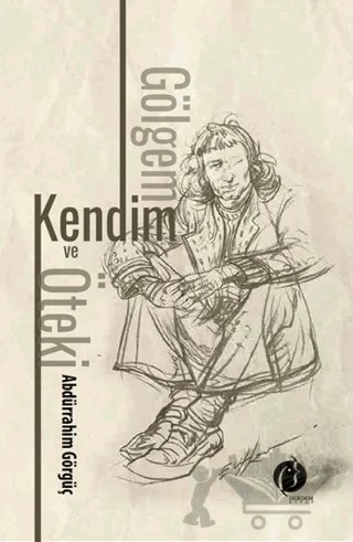 Gölgem, Kendim ve Öteki – Abdürrahim Görgüç – Herdem Kitap kitap kapağı