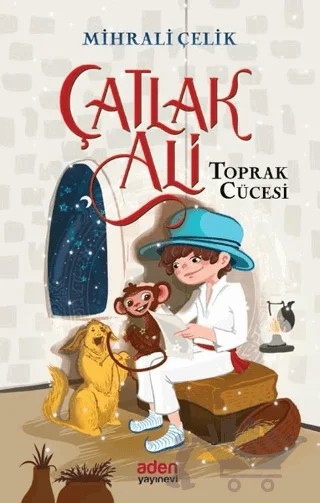 Çatlak Ali - Toprak Cücesi – Mihrali Çelik – Aden Yayıncılık kitap kapağı
