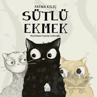 Sütlü Ekmek – Fatma Kılıç – Mahlas Çocuk Yayınları kitap kapağı