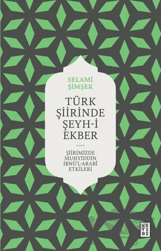 Türk Şiirinde Şeyh-i Ekber – Selami Şimşek – Ketebe Yayınları kitap kapağı