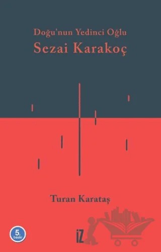 Doğunun Yedinci Oğlu Sezai Karakoç – Turan Karataş – İz Yayıncılık kitap kapağı