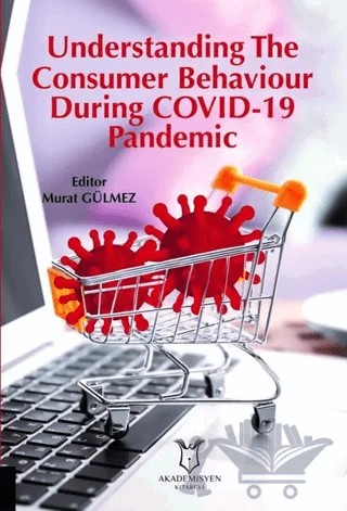Understanding The Consumer Behaviour During COVID-19 Pandemic – Murat Gülmez – Akademisyen Kitabevi kitap kapağı