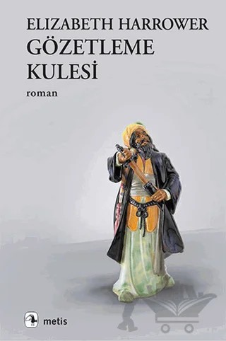 Gözetleme Kulesi – Elizabeth Harrower – Metis Yayınları kitap kapağı