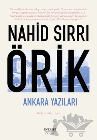 Ankara Yazıları – Nahid Sırrı Örik – Everest Yayınları kitap kapağı