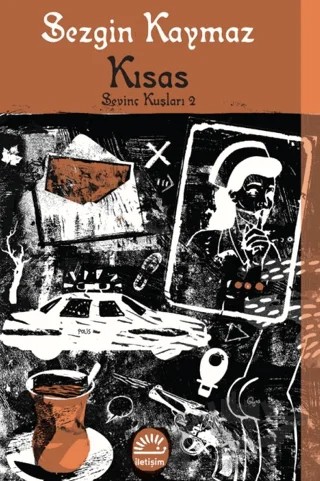 Sevinç Kuşları 2- Kısas – Sezgin Kaymaz – İletişim Yayınevi kitap kapağı