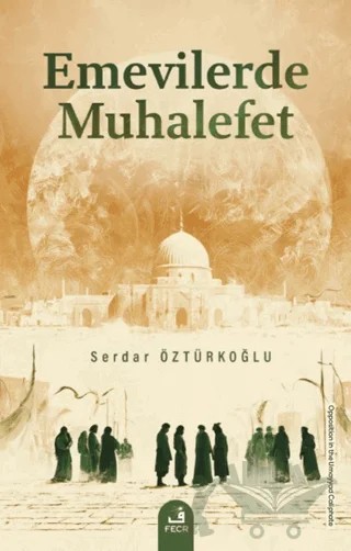 Emevilerde Muhalefet – Serdar Öztürkoğlu – Fecr Yayınları kitap kapağı