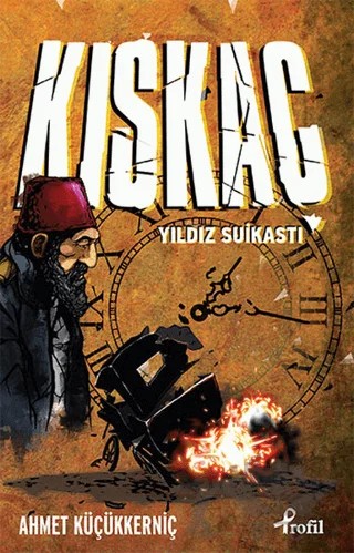 Kıskaç – Ahmet Küçükkerniç – Profil Kitap kitap kapağı