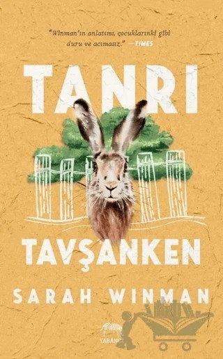 Tanrı Tavşanken – Sarah Winman – Yabancı Yayınları kitap kapağı