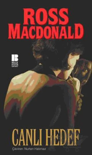 Canlı Hedef – Ross Macdonald – Bilge Kültür Sanat kitap kapağı