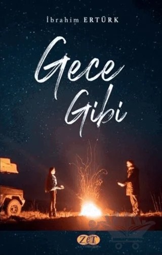 Gece Gibi – İbrahim Ertürk – Zet Yayınları kitap kapağı