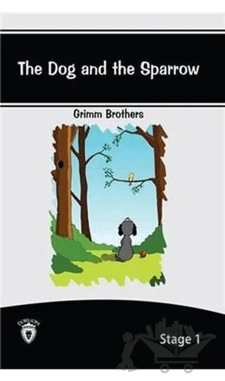 The Dog And The Sparrow İngilizce Hikayeler Stage 1 – Grimm Brothers – Dorlion Yayınları kitap kapağı