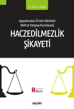 Uygulamadan Örnek Hükümler BAM ve Yargıtay KararlarıylaHaczedilmezlik Şikâyeti – Gökhan Taneri – Seçkin Yayıncılık kitap kapağı