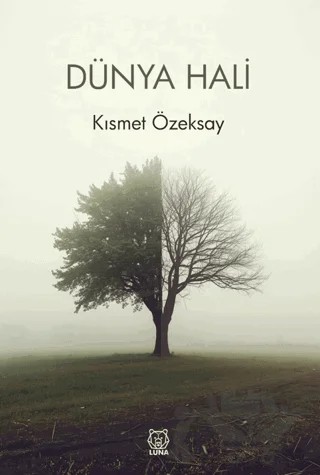 Dünya Hali – Kısmet Özeksay – Luna Yayınları kitap kapağı