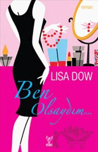 Ben Olsaydım – Lisa Dow – Feniks Yayınları kitap kapağı