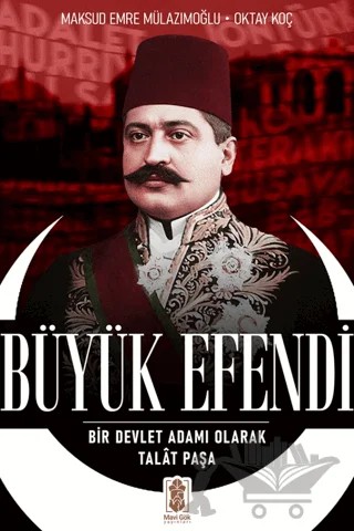 Büyük Efendi – Maksud Emre Mülazımoğlu, Oktay Koç – Mavi Gök Yayınları kitap kapağı