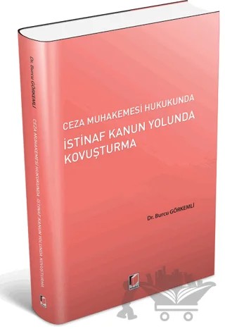 İstinaf Kanun Yolunda Kovuşturma – Burcu Görkemli – Adalet Yayınevi kitap kapağı