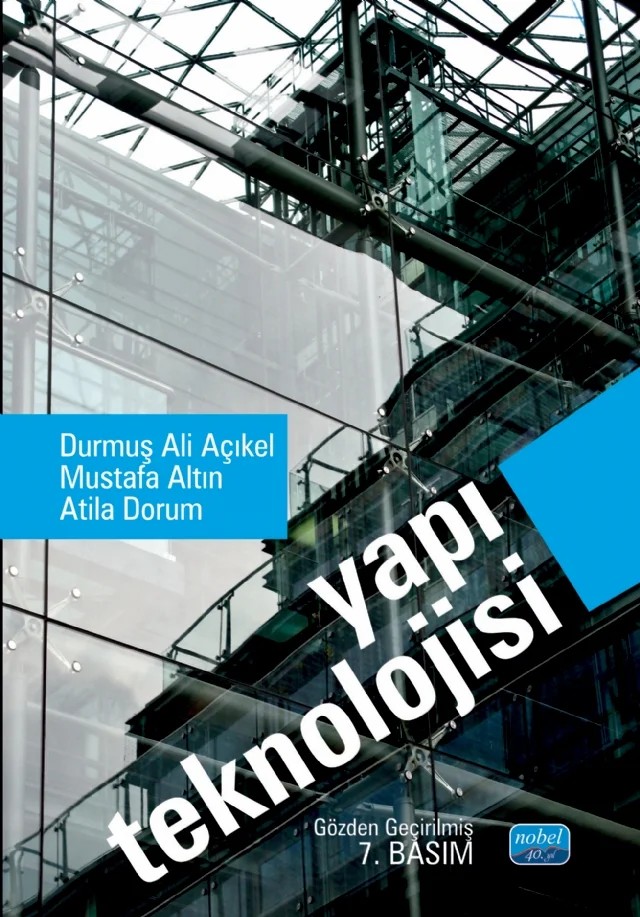 Yapı Teknolojisi – Durmuş Ali Açıkel, Mustafa Altın, Atila Dorum – Nobel Akademik Yayıncılık kitap kapağı