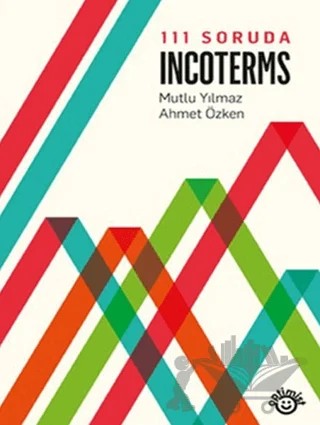 111 Soruda Incoterms – Ahmet Özen, Mutlu Yılmaz – Optimist Kitap kitap kapağı