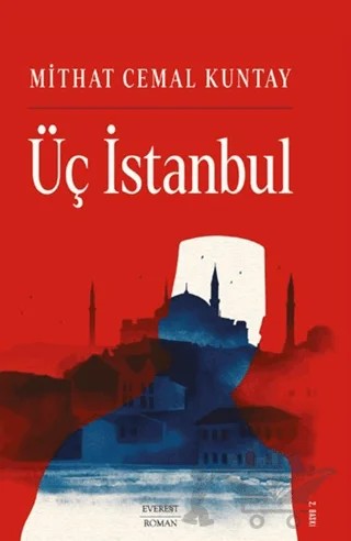 Üç İstanbul – Mithat Cemal Kuntay – Everest Yayınları kitap kapağı