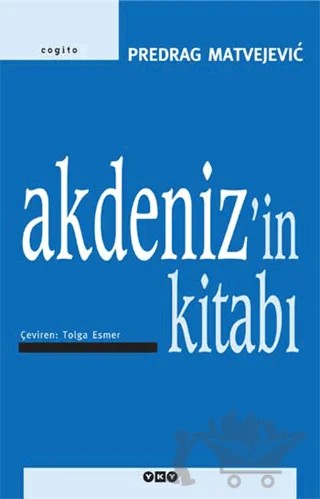 Akdeniz’in Kitabı – Predrag Matvejevic – Yapı Kredi Yayınları kitap kapağı