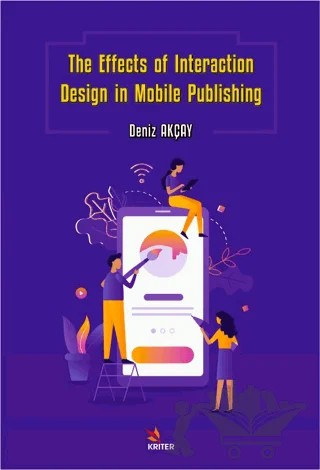 The Effects of Interaction Design in Mobile Publishing – Deniz Akçay – Kriter Yayınları kitap kapağı