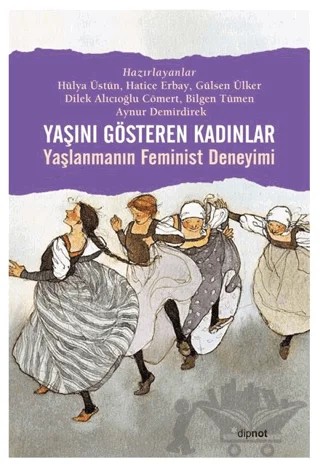 Yaşını Gösteren Kadınlar – Kolektif – Dipnot Yayınları kitap kapağı