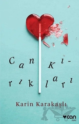 Can Kırıkları – Karin Karakaşlı – Can Yayınları kitap kapağı