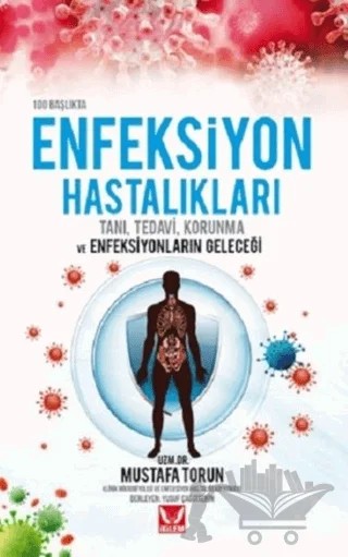 100 Başlıkta Enfeksiyon Hastalıkları – Mustafa Torun – İkilem Yayınevi kitap kapağı