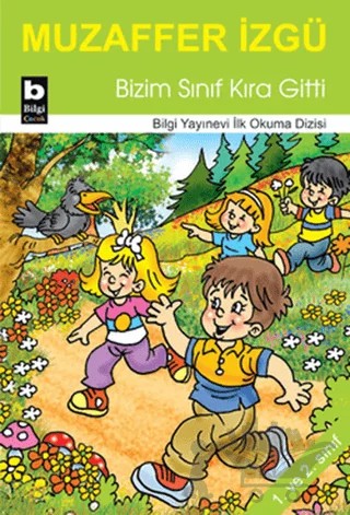 Bizim Sınıf Kıra Gitti – Muzaffer İzgü – Bilgi Yayınevi kitap kapağı
