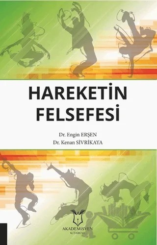 Hareketin Felsefesi – Engin Erşen, Kenan Sivrikaya – Akademisyen Kitabevi kitap kapağı