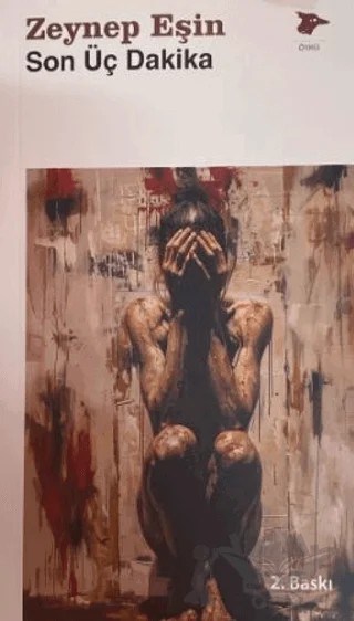 Son Üç Dakika – Zeynep Eşin – Alakarga Sanat Yayınları kitap kapağı